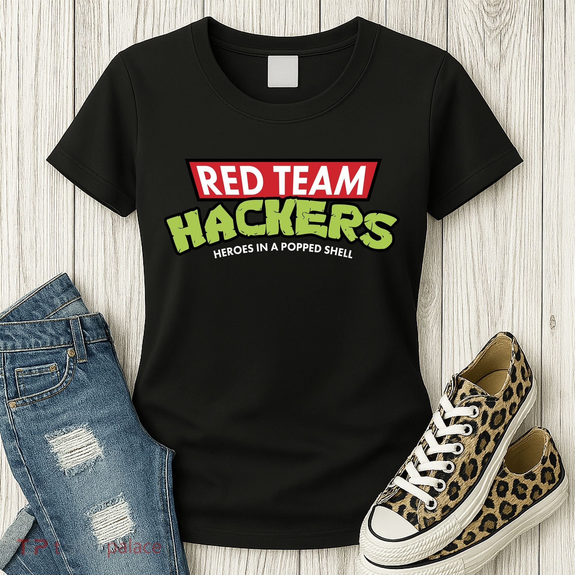 Red Team Hackers Heroes In A Popped Shell Women's T-Shirt