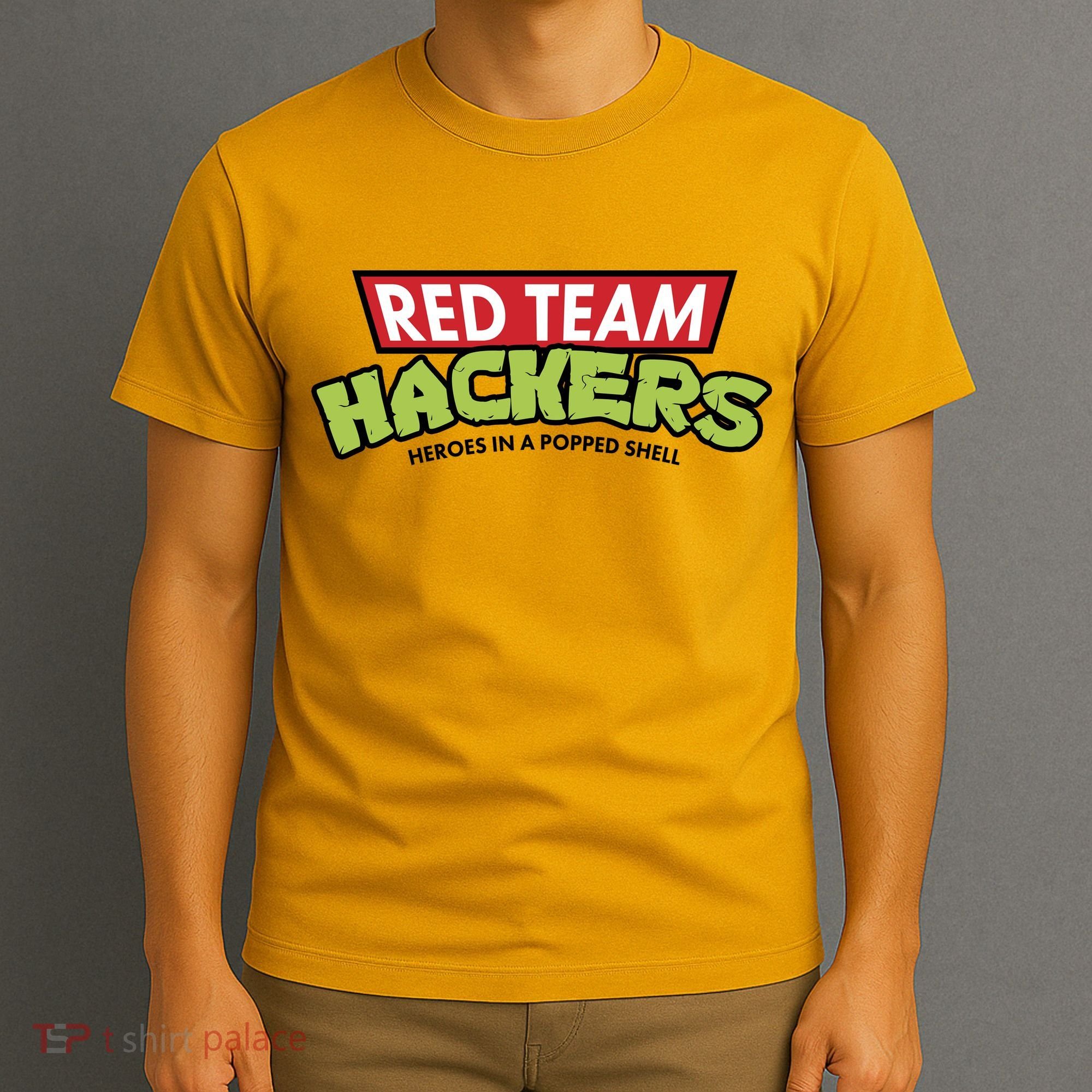 Red Team Hackers Heroes In A Popped Shell T-Shirt