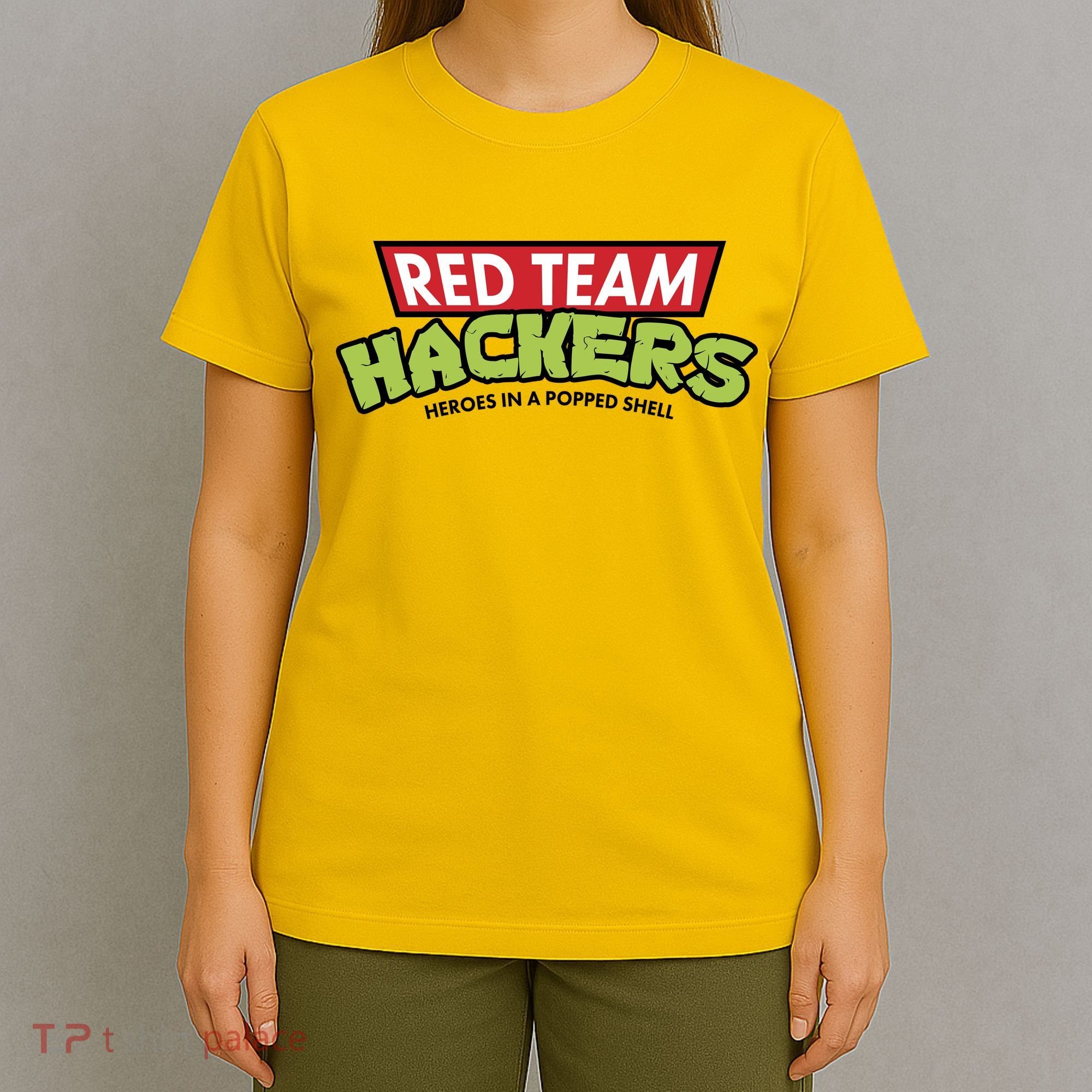 Red Team Hackers Heroes In A Popped Shell T-Shirt
