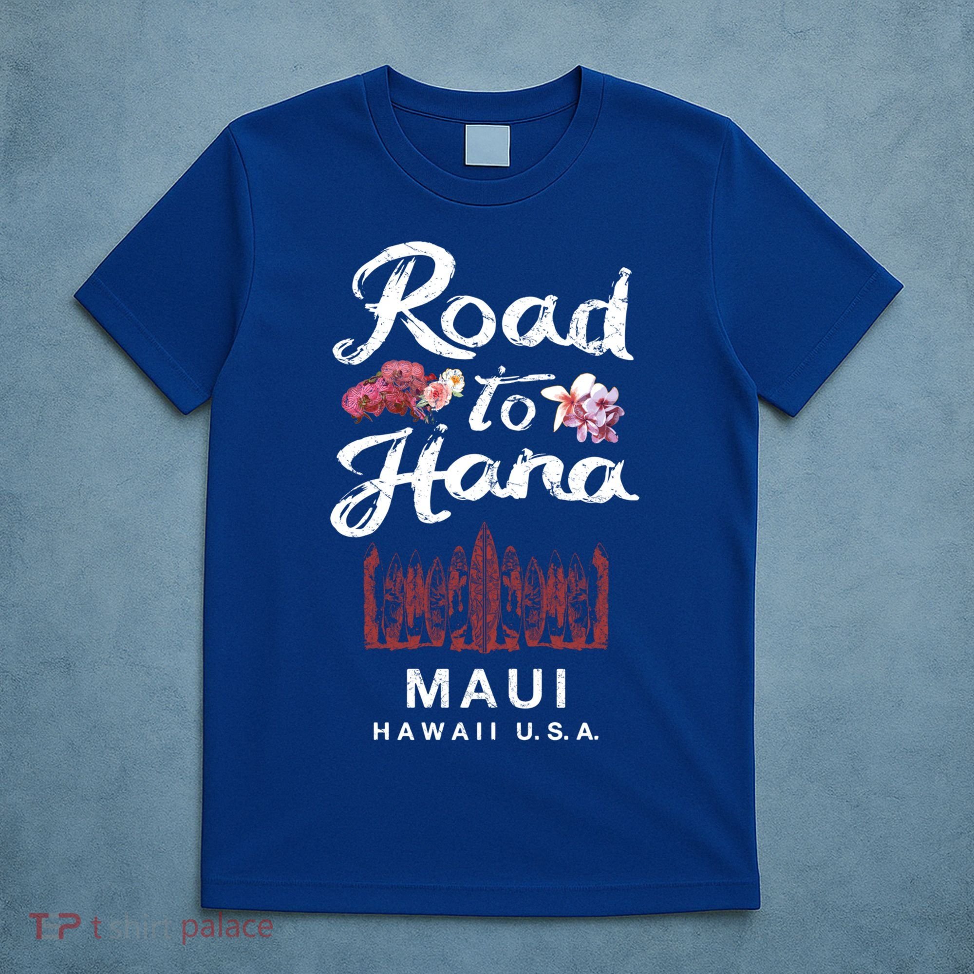Road To Hana Maui Hawaiian Gift T-Shirt