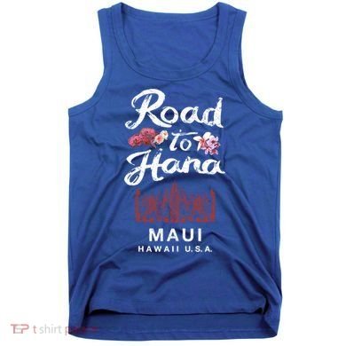 Road To Hana Maui Hawaiian Gift Tank Top