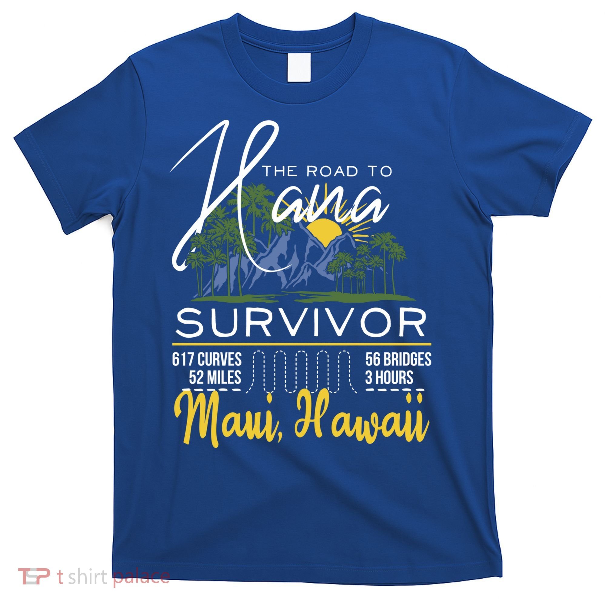 Road To Hana Survivor Curvy Palm Maui Hawaii Lover Gift T-Shirt