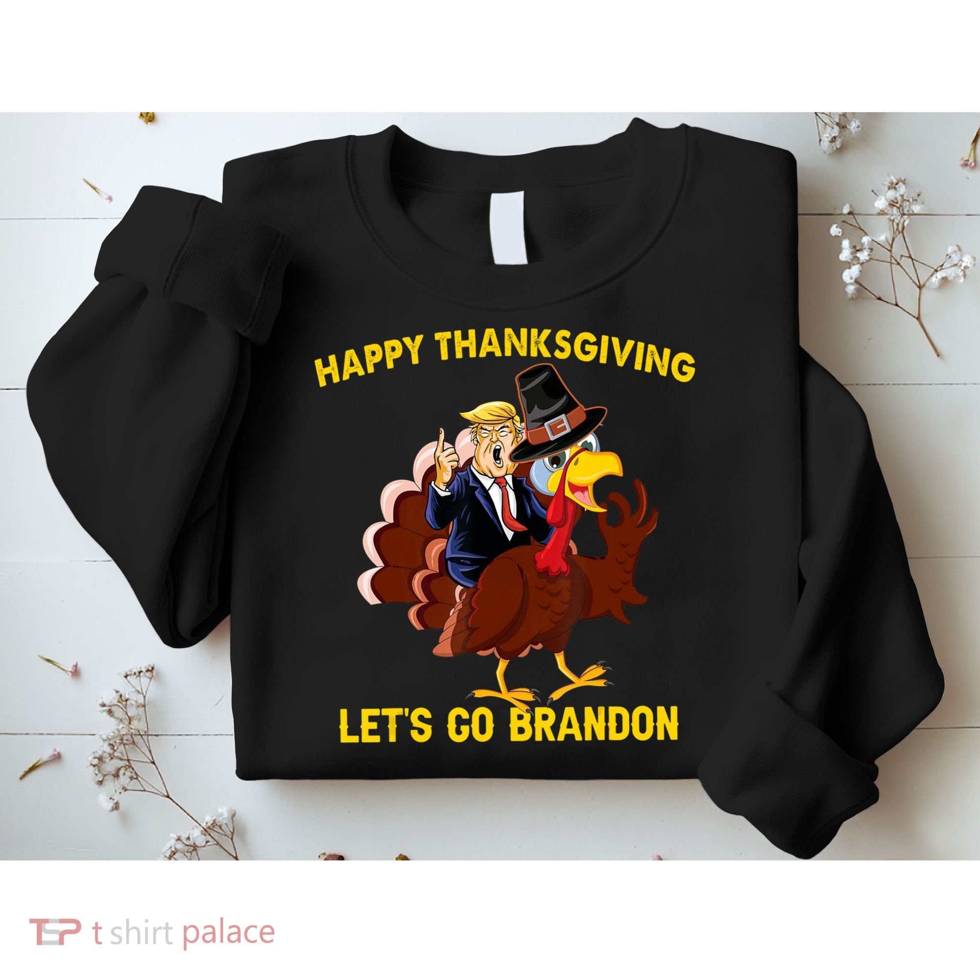 Riding Turkey Happy Thanksgiving Lets Go Brandon Trump Sweatshirt
