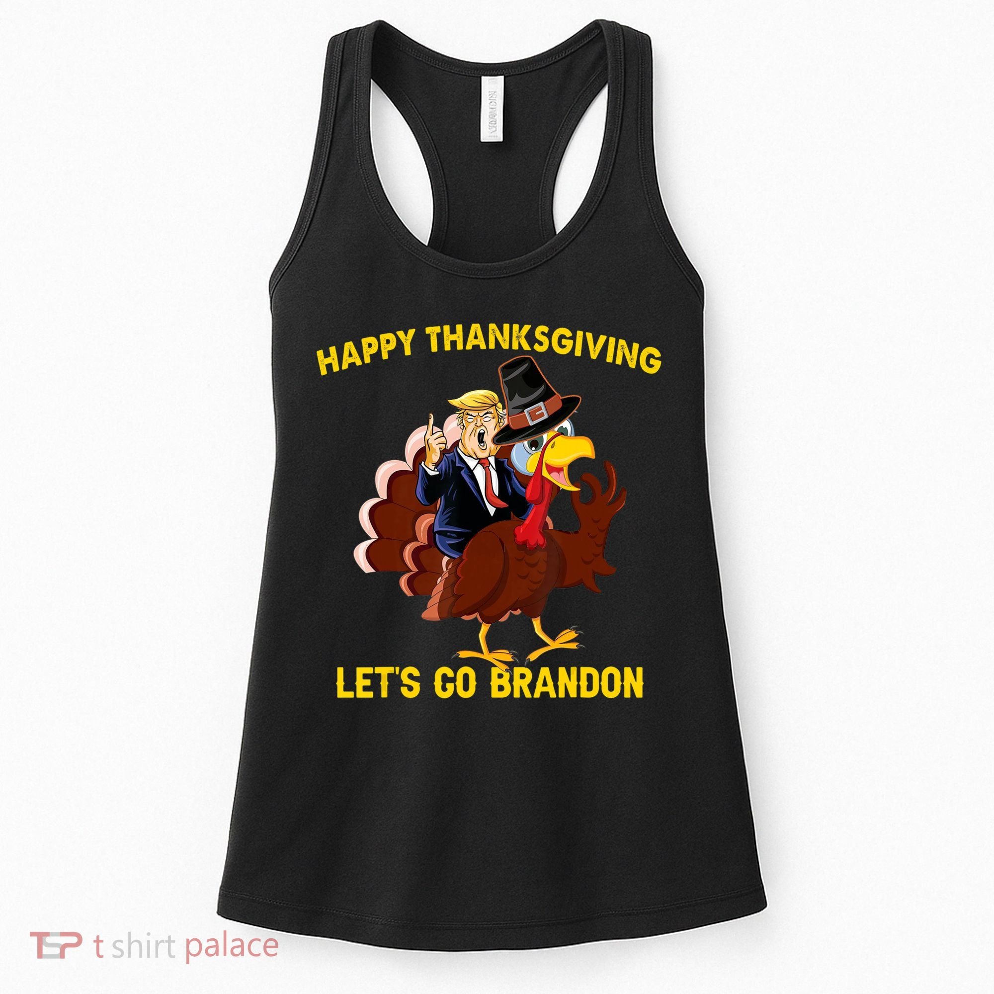 Riding Turkey Happy Thanksgiving Lets Go Brandon Trump Women's Tank Top
