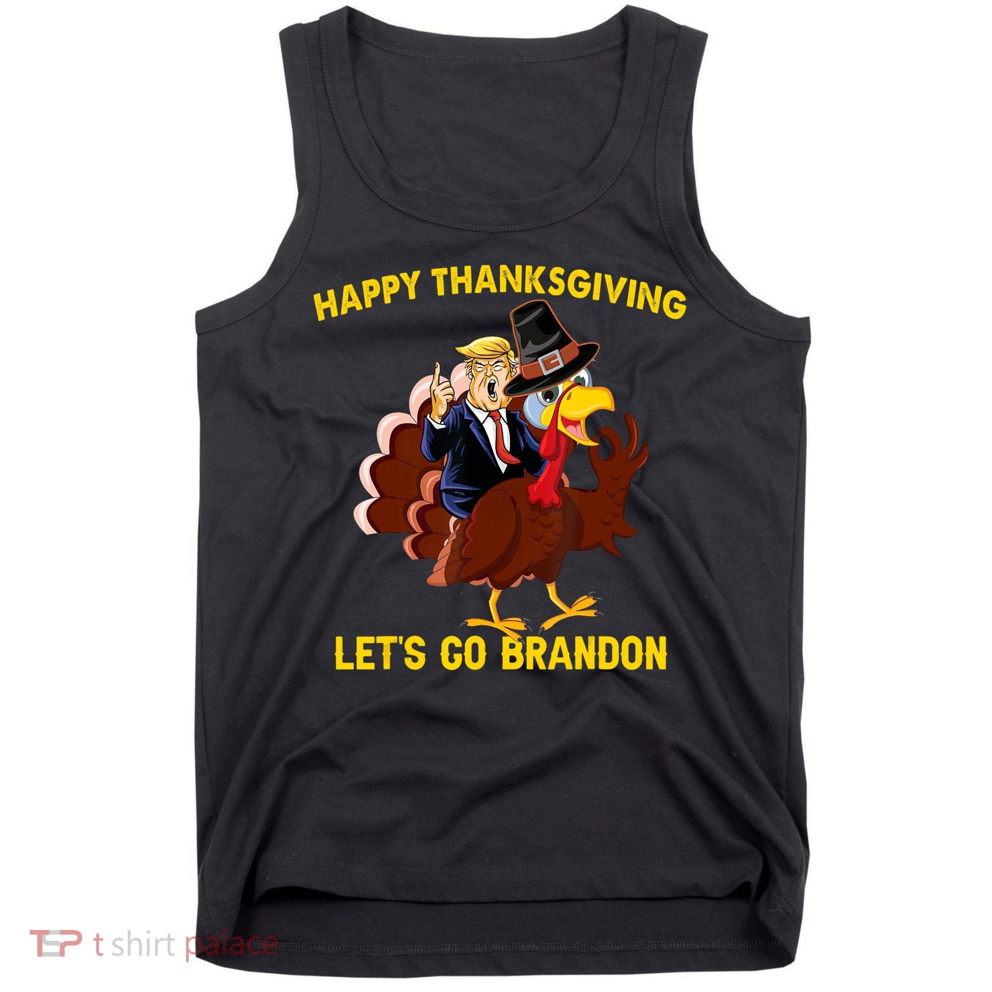 Riding Turkey Happy Thanksgiving Lets Go Brandon Trump Tank Top