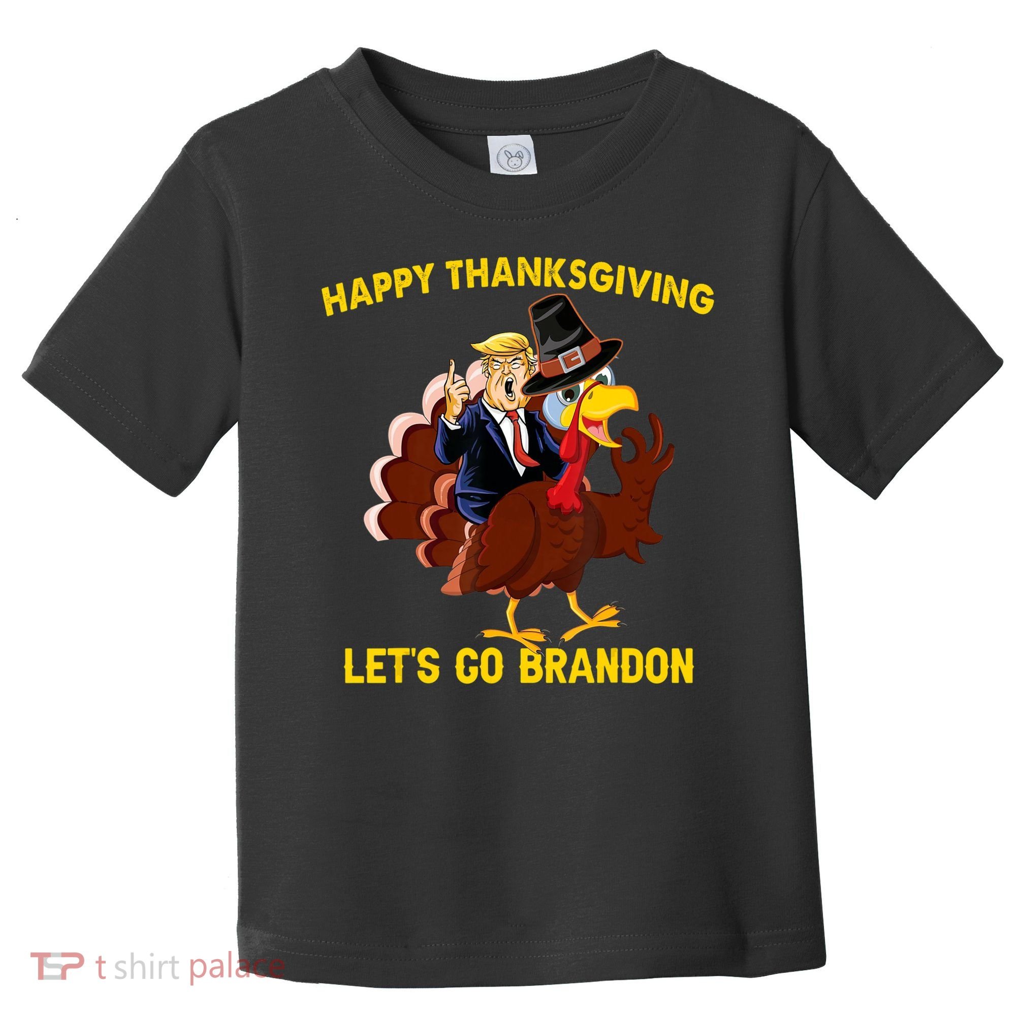 Riding Turkey Happy Thanksgiving Lets Go Brandon Trump Toddler T-Shirt
