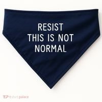 Resist This Is Not Normal USA-Made Doggie Bandana thumb 0