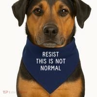 Resist This Is Not Normal USA-Made Doggie Bandana thumb 1