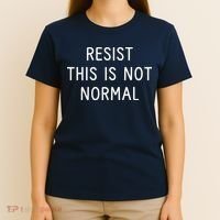 Resist This Is Not Normal T-Shirt thumb 4
