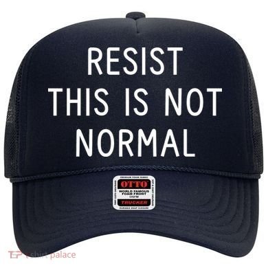 Resist This Is Not Normal Hat