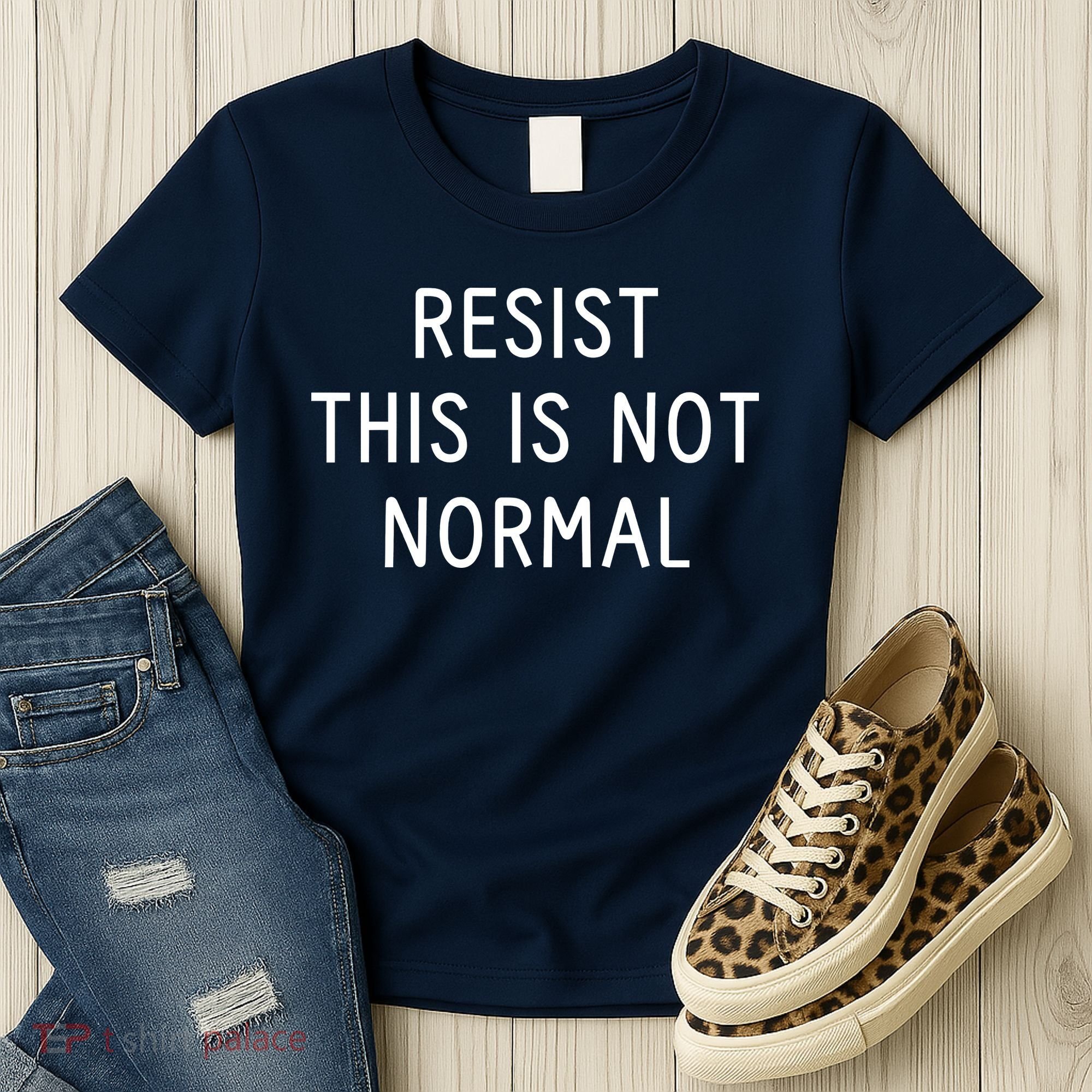 Resist This Is Not Normal Women's T-Shirt