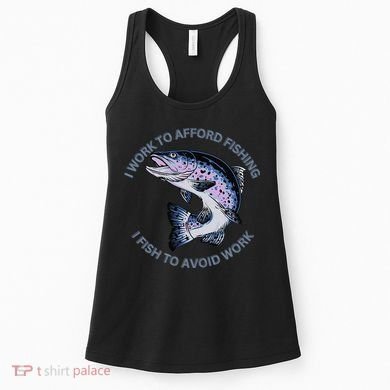 Rainbow Trout I Work To Afford Fishing I Fish To Avoid Work Women's Tank Top