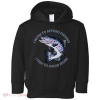 Rainbow Trout I Work To Afford Fishing I Fish To Avoid Work Toddler Hoodie thumb 0