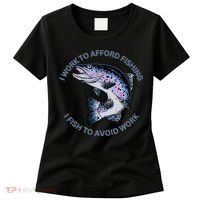 Rainbow Trout I Work To Afford Fishing I Fish To Avoid Work Women's T-Shirt thumb 0