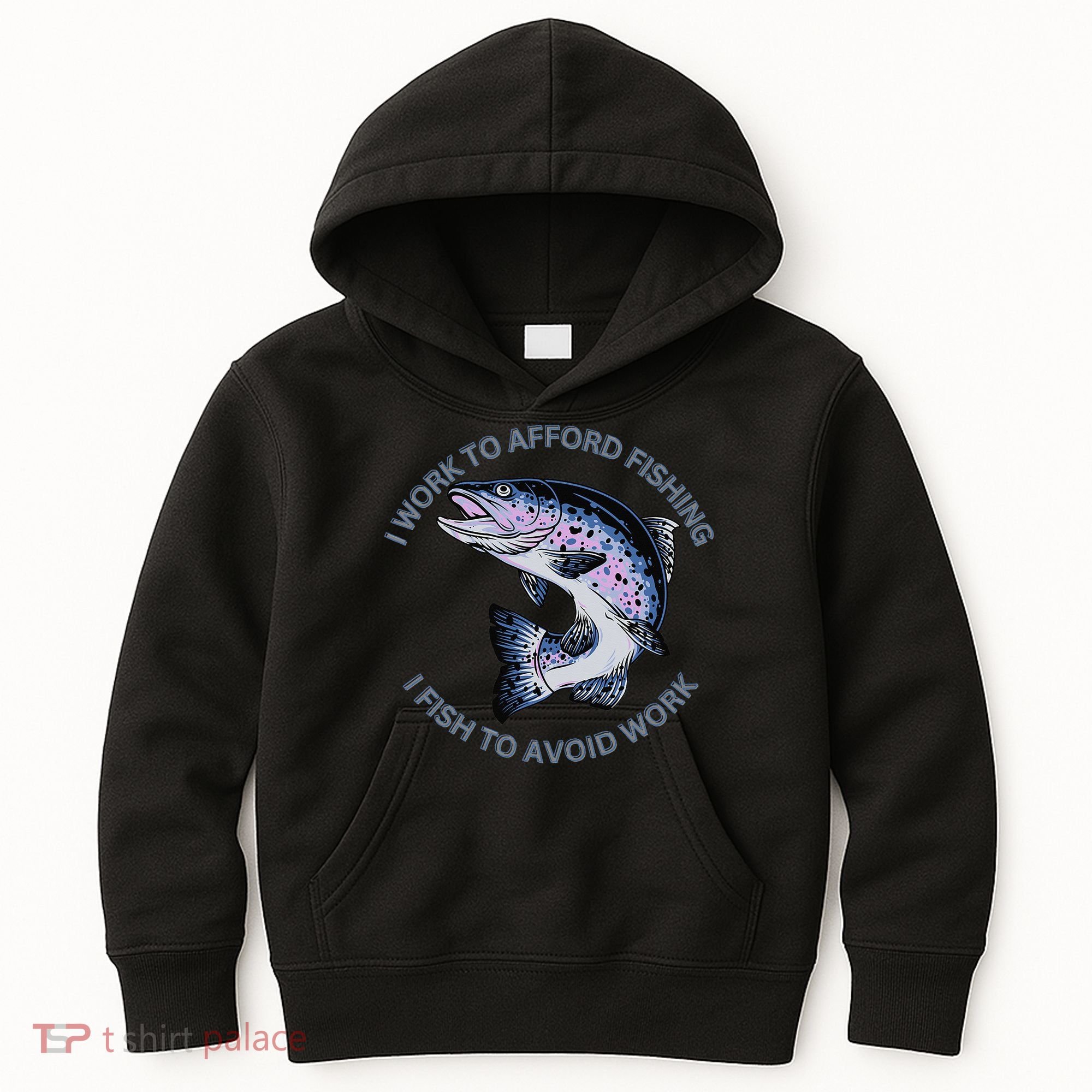 Rainbow Trout I Work To Afford Fishing I Fish To Avoid Work Kids Hoodie