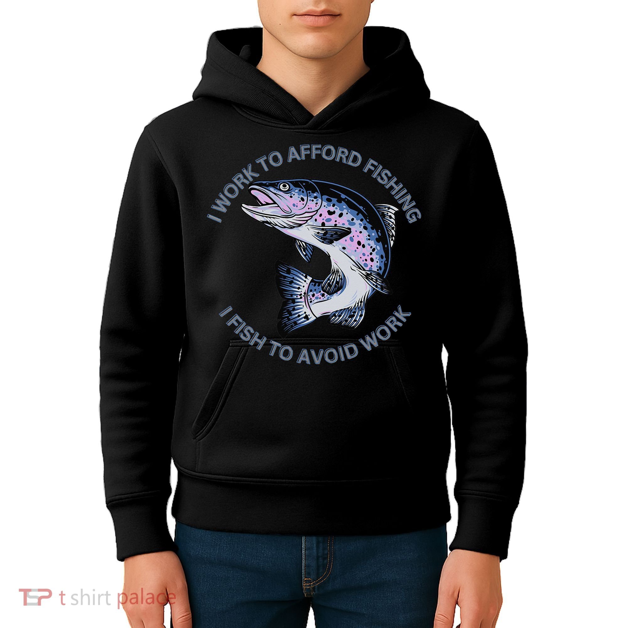Rainbow Trout I Work To Afford Fishing I Fish To Avoid Work Kids Hoodie