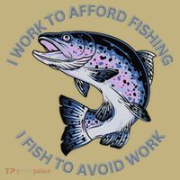 Rainbow Trout I Work To Afford Fishing I Fish To Avoid Work Hoodie thumb 7