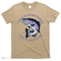 Rainbow Trout I Work To Afford Fishing I Fish To Avoid Work T-Shirt thumb 0