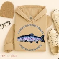 Rainbow Trout I Work To Afford Fishing I Fish To Avoid Work Hoodie thumb 4