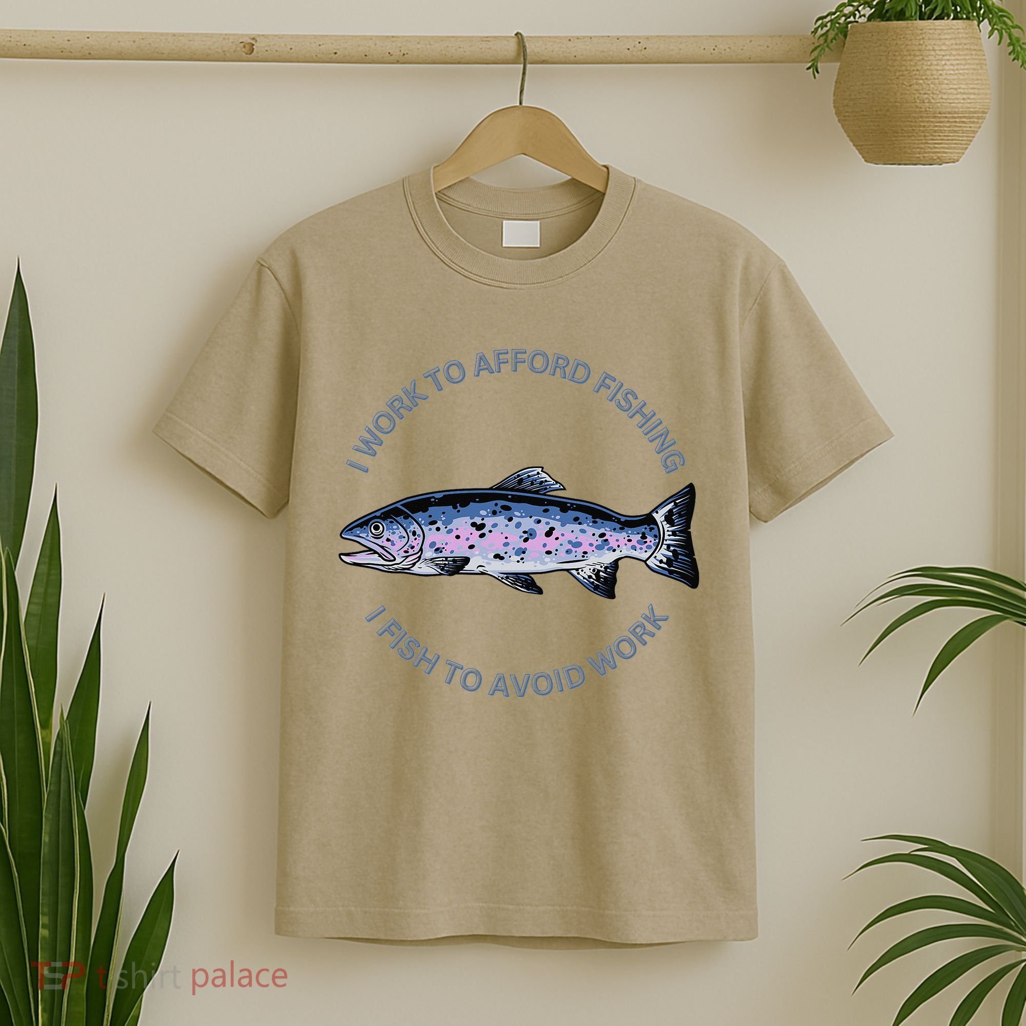 Rainbow Trout I Work To Afford Fishing I Fish To Avoid Work T-Shirt