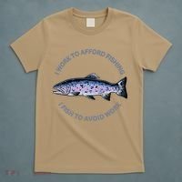 Rainbow Trout I Work To Afford Fishing I Fish To Avoid Work T-Shirt thumb 5