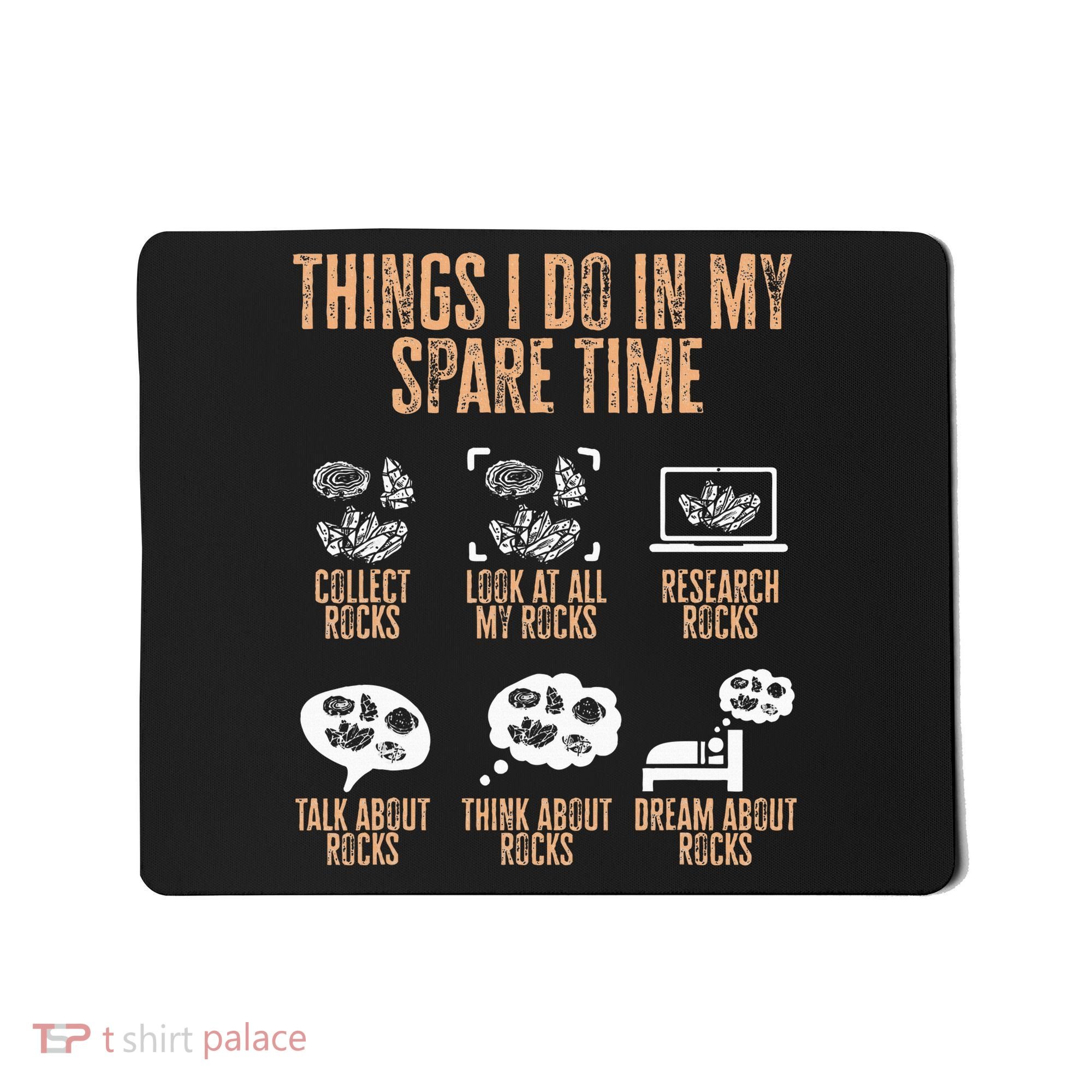 Rockhound Things I Do In My Spare Time Rock Collecting Mousepad