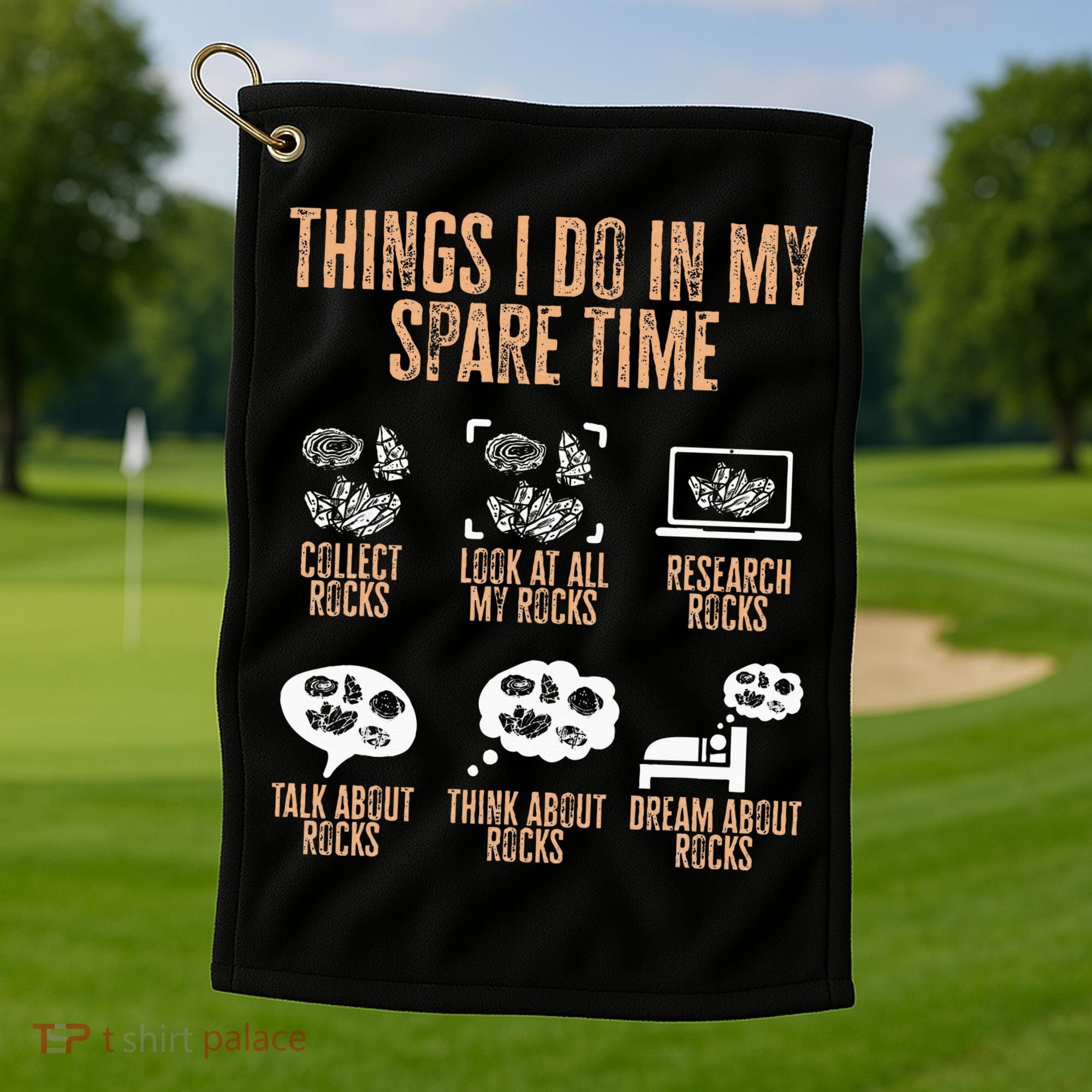 Rockhound Things I Do In My Spare Time Rock Collecting Golf Towel