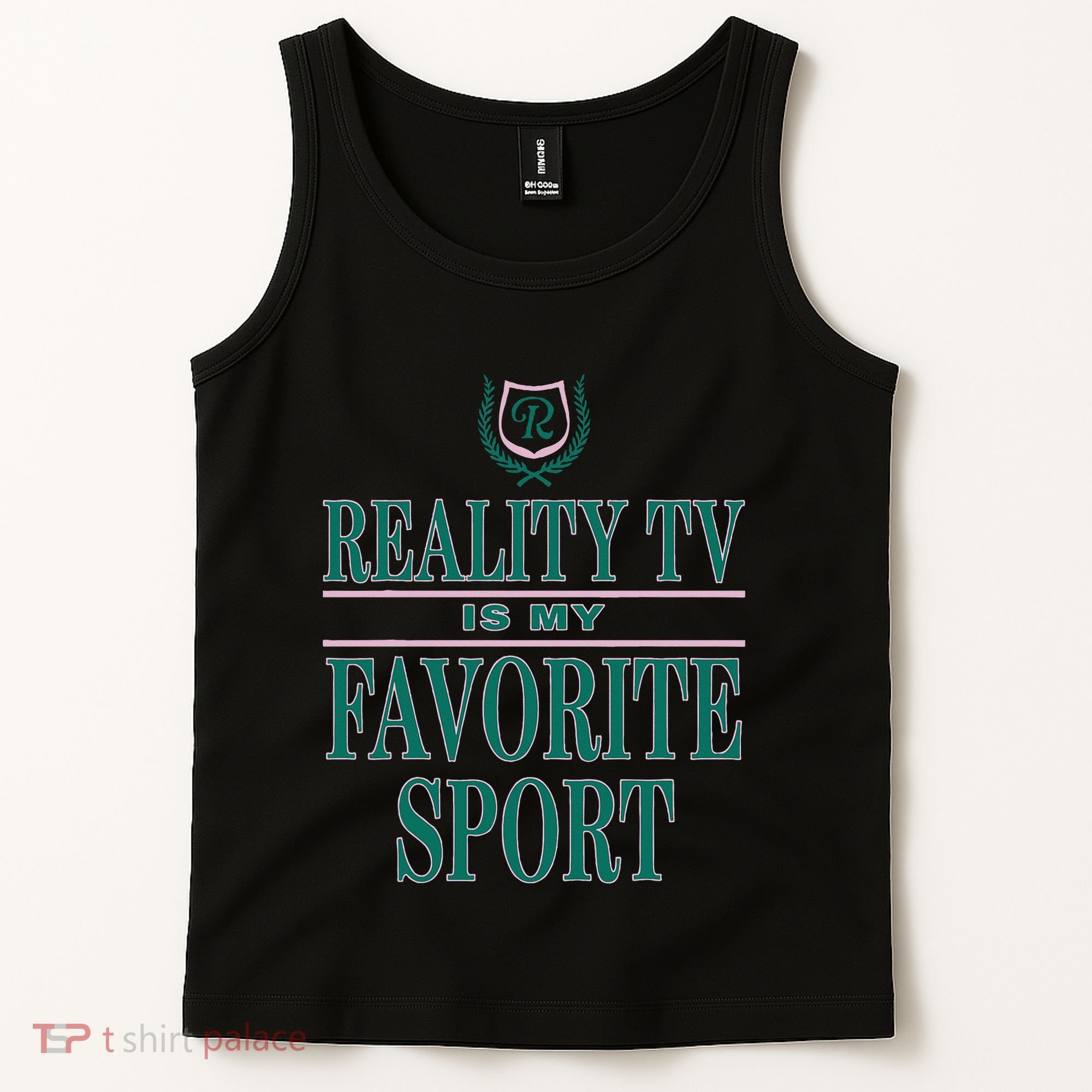 Reality Tv Is My Favorite Sport Apparel Tank Top