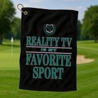 Reality Tv Is My Favorite Sport Apparel Golf Towel thumb 1