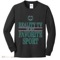 Reality Tv Is My Favorite Sport Apparel Kids Long Sleeve Shirt thumb 0