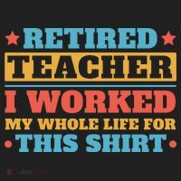 Retired Teacher I Worked My Whole Life For This Shirt Tumbler thumb 3