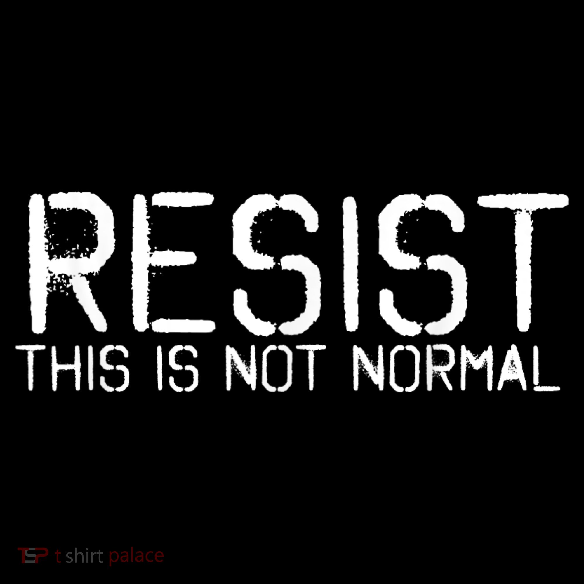 Resist This is Not Normal Anti Trump  Hoodie