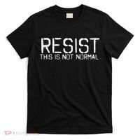 Resist This is Not Normal Anti Trump  T-Shirt thumb 0