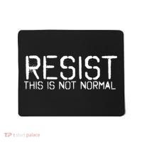 Resist This is Not Normal Anti Trump  Mousepad thumb 0