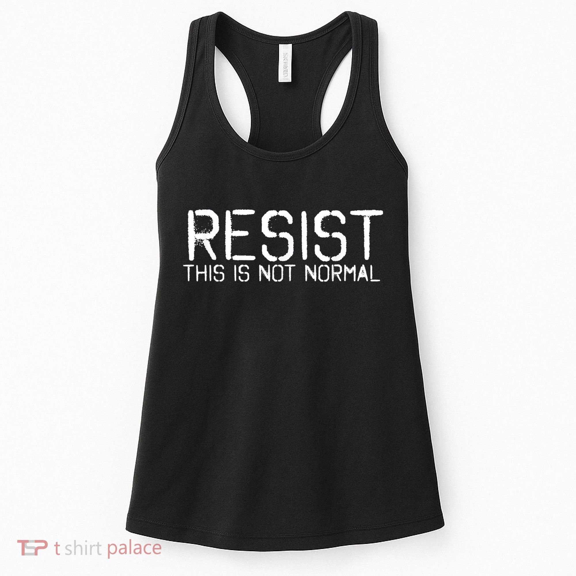 Resist This is Not Normal Anti Trump  Women's Tank Top