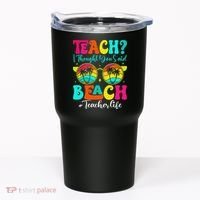 Retro Teach I Thought You Said Beach Teacher Summer Break Tumbler thumb 0
