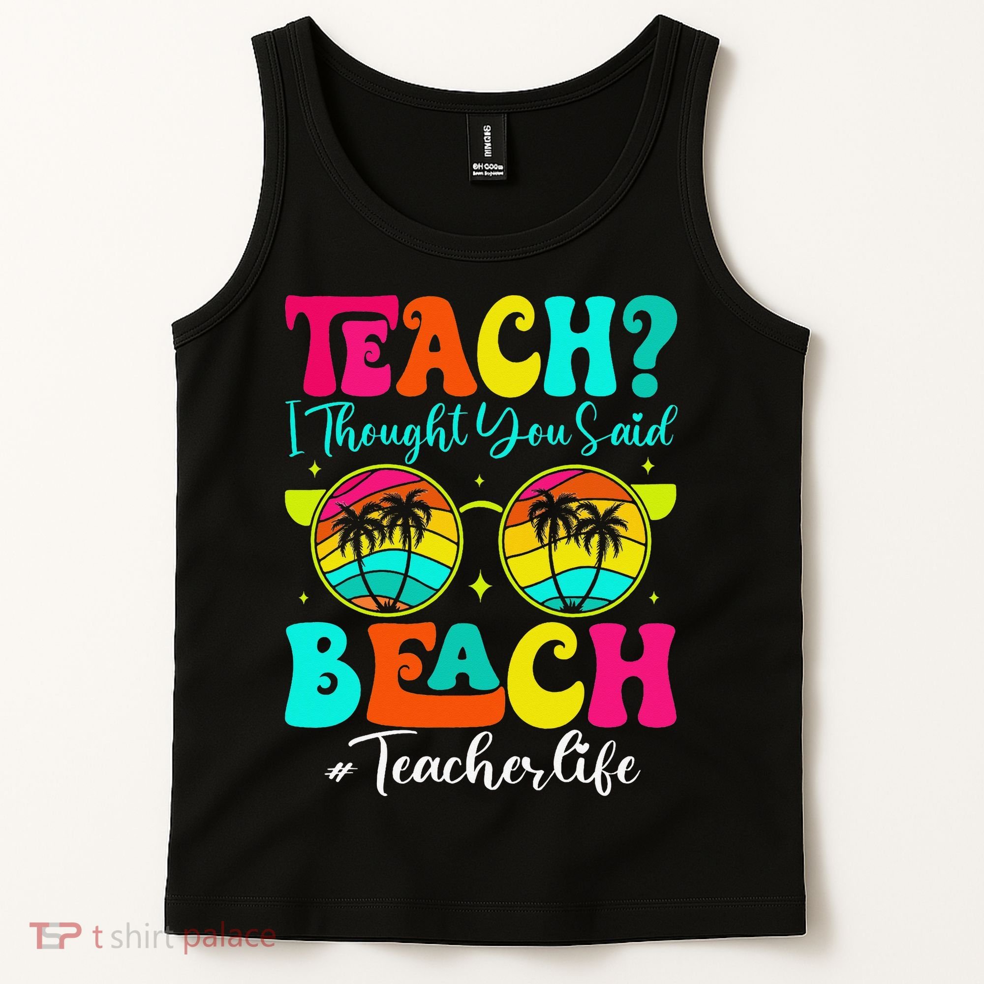 Retro Teach I Thought You Said Beach Teacher Summer Break Tank Top