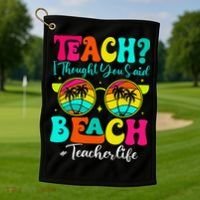 Retro Teach I Thought You Said Beach Teacher Summer Break Golf Towel thumb 1