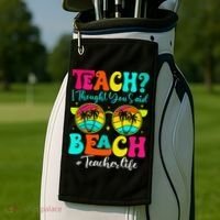Retro Teach I Thought You Said Beach Teacher Summer Break Golf Towel thumb 2