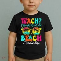 Retro Teach I Thought You Said Beach Teacher Summer Break Toddler T-Shirt thumb 2