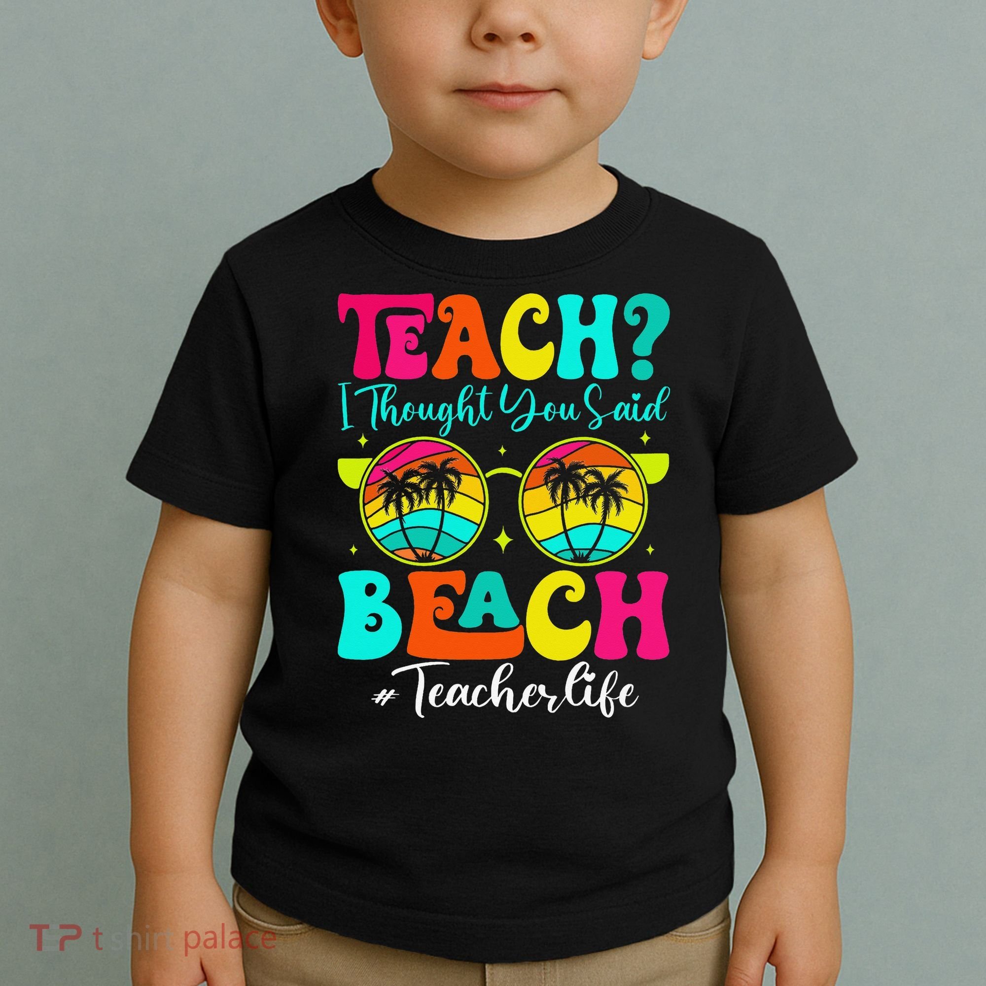 Retro Teach I Thought You Said Beach Teacher Summer Break Toddler T-Shirt