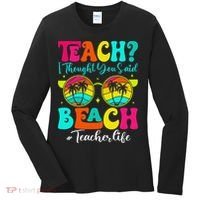 Retro Teach I Thought You Said Beach Teacher Summer Break Women's Long Sleeve Shirt thumb 0