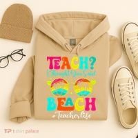Retro Teach I Thought You Said Beach Teacher Summer Break Hoodie thumb 4