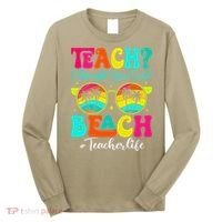 Retro Teach I Thought You Said Beach Teacher Summer Break Long Sleeve Shirt thumb 0