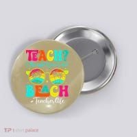 Retro Teach I Thought You Said Beach Teacher Summer Break Button thumb 0