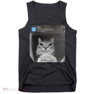Ring There Is Motion At Your Front Door Funny Tank Top