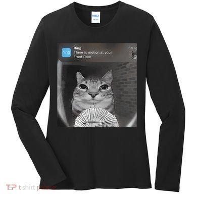 Ring There Is Motion At Your Front Door Funny Women's Long Sleeve Shirt