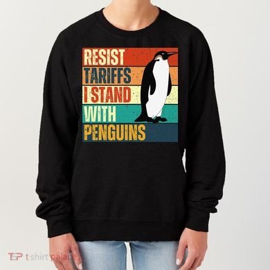 Resist Tariffs I Stand With Penguins Women's Sweatshirt