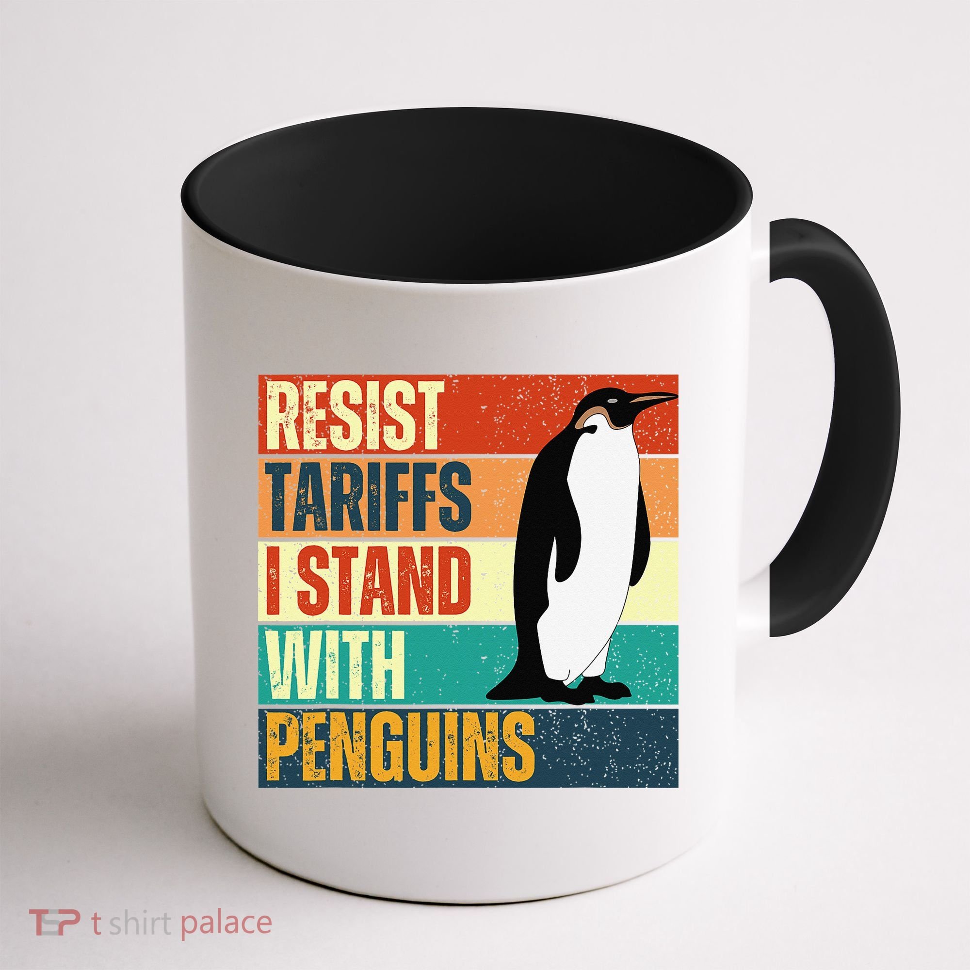 Resist Tariffs I Stand With Penguins Coffee Mug
