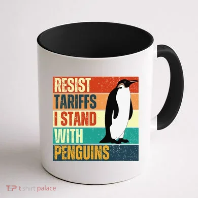 Resist Tariffs I Stand With Penguins Coffee Mug back